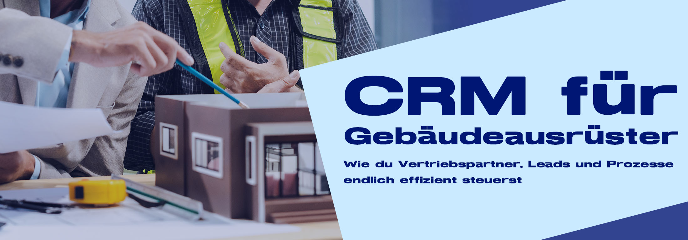 CRM für Gebäudeausrüster: Wie du Vertriebspartner, Leads und Prozesse endlich effizient steuerst