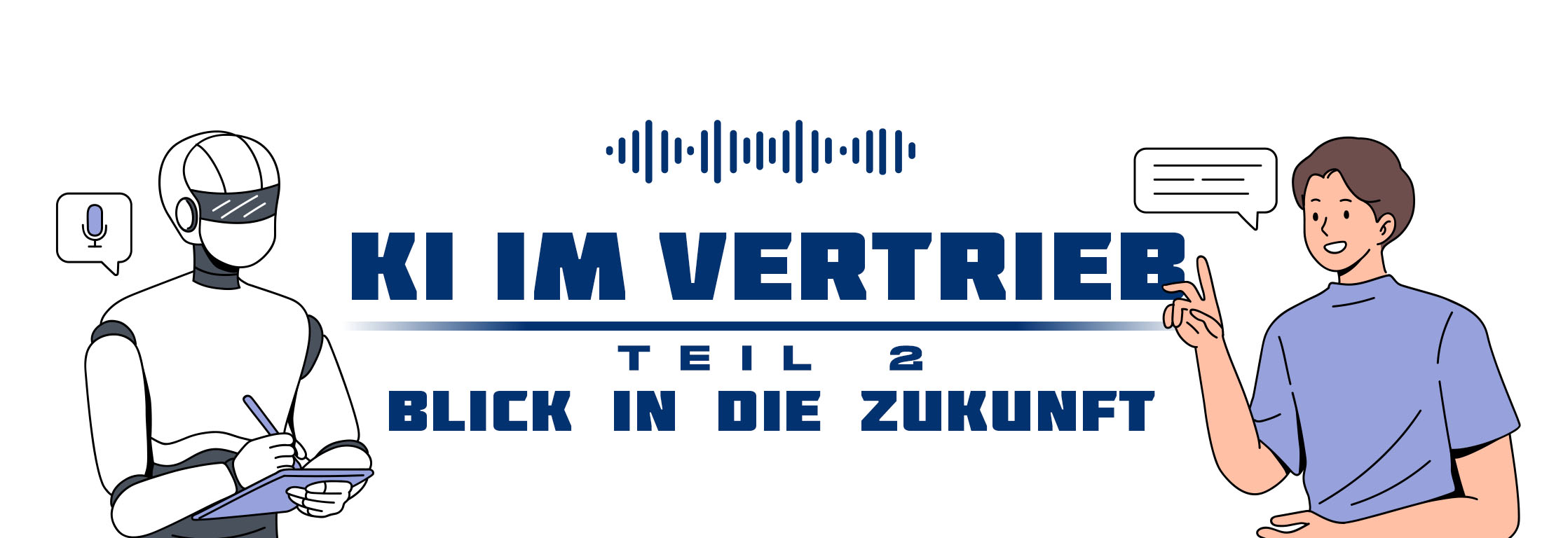 KI im Vertrieb – Teil 2:  Blick in die Zukunft