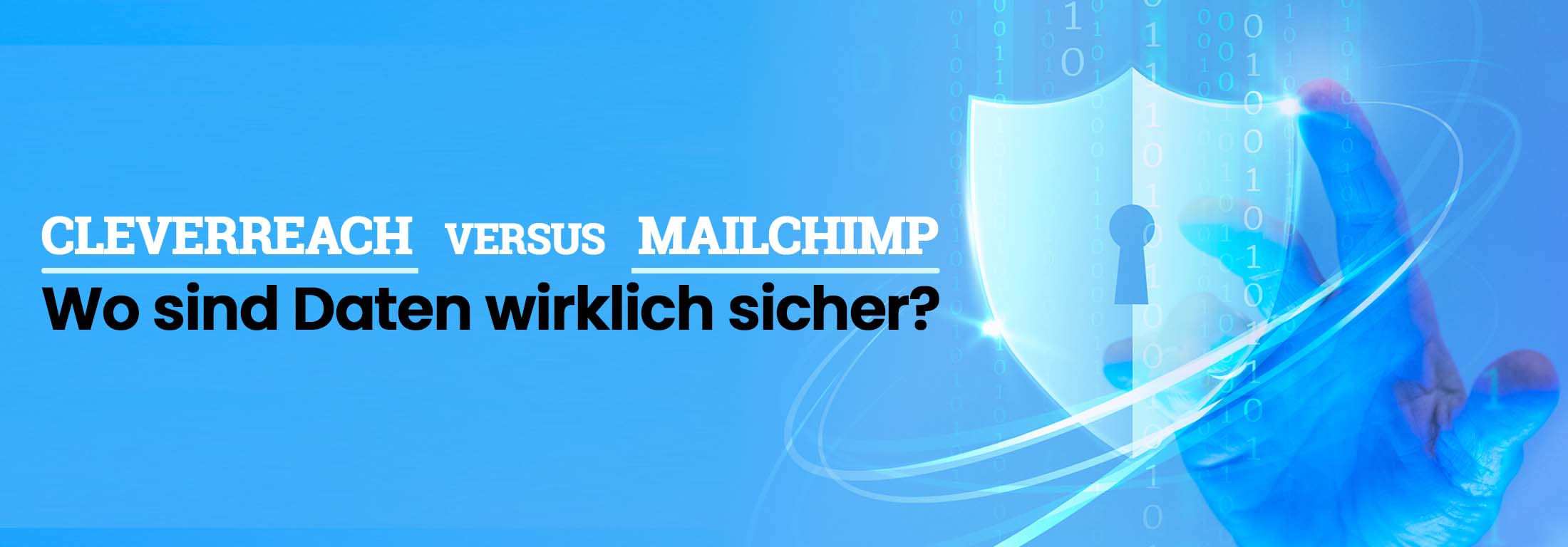 CleverReach versus Mailchimp: Wo sind Daten wirklich sicher?