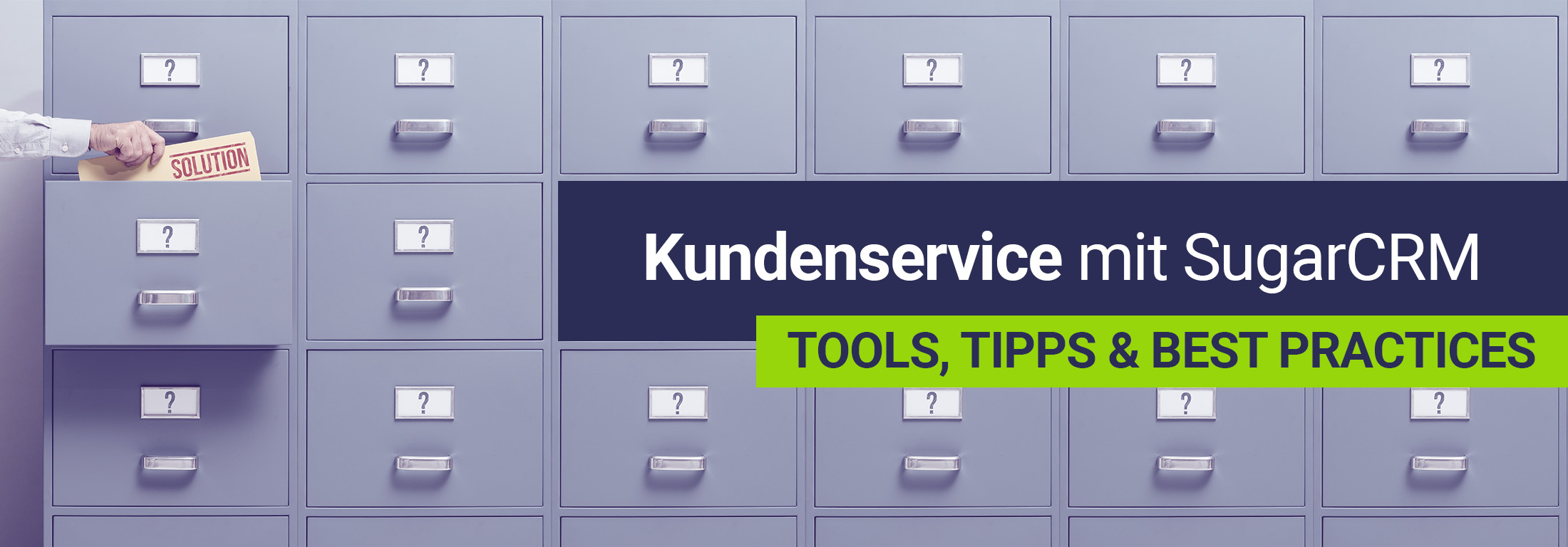 Kundenservice mit SugarCRM – Tools, Tipps, Best Practices