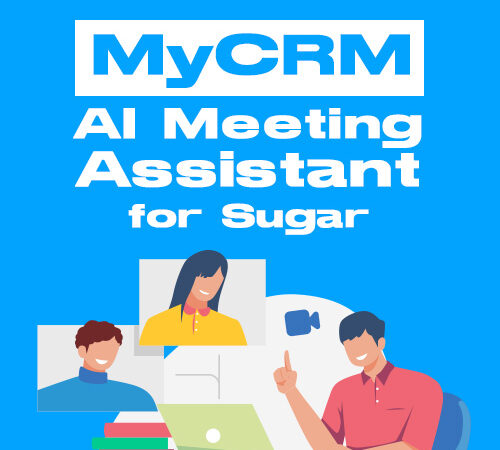 MyCRM AI Meeting Assistant for Sugar