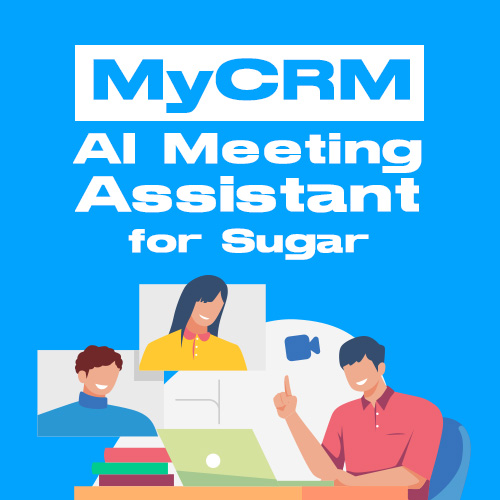 MyCRM AI Meeting Assistant for Sugar