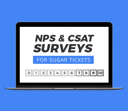 NPS & CSAT Surveys for Sugar Tickets